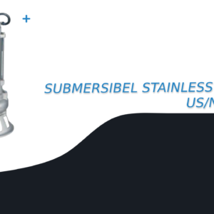 SUBMERSIBEL STAINLESS STEEL PUMP US/NS/DE SERIES1